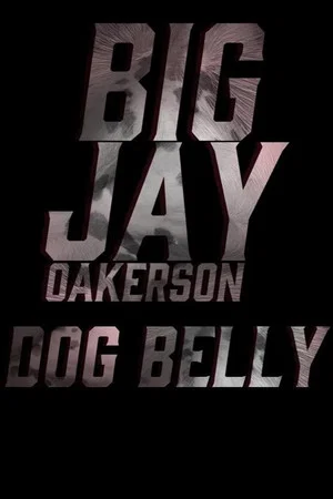 Постер: Big Jay Oakerson: Dog Belly