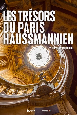 Постер: Les Trésors du Paris haussmannien