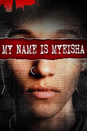 Постер: My Name Is Myeisha