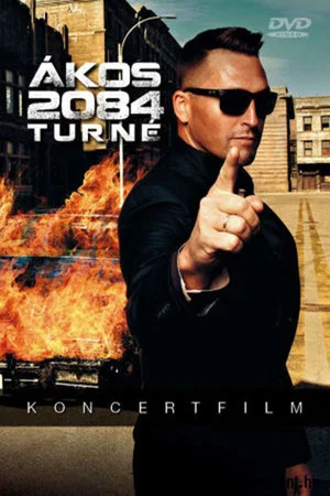 Постер: Ákos: Turné 2084