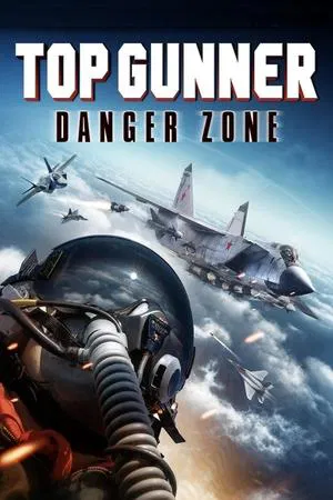 Постер: Top Gunner: Danger Zone