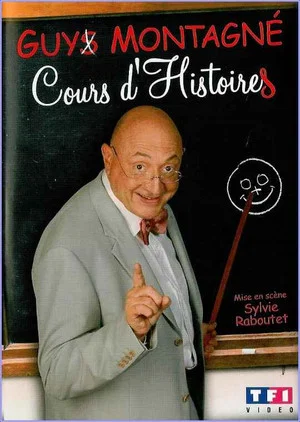 Постер: Guy Montagné : Cours d'Histoires