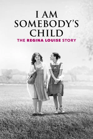 Постер: I Am Somebody's Child: The Regina Louise Story
