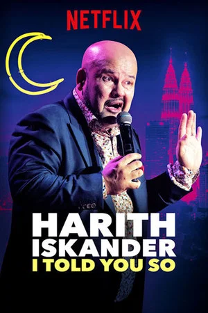 Постер: Harith Iskander: I Told You So