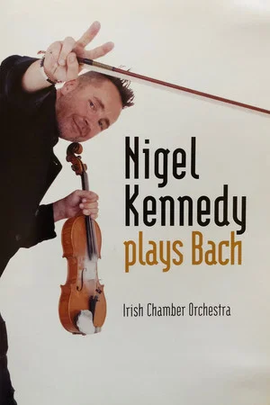 Постер: Nigel Kennedy - Plays Bach