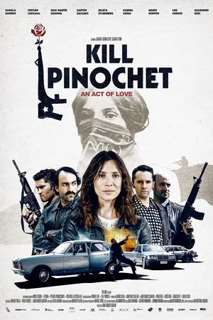 Постер: Kill Pinochet