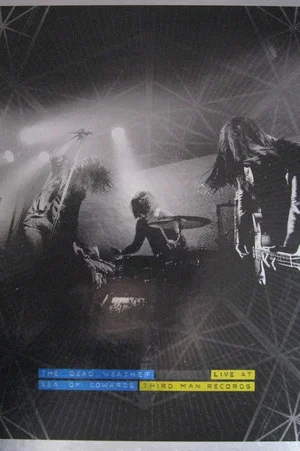 Постер: The Dead Weather: Sea Of Cowards - Live At Third Man Records