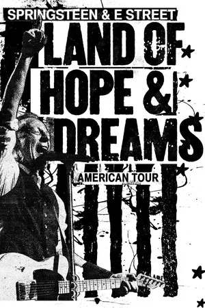 Постер: Bruce Springsteen and the E Street Band: Land of Hope and Dreams American Tour (Philadelphia Freedom Cut): Part One