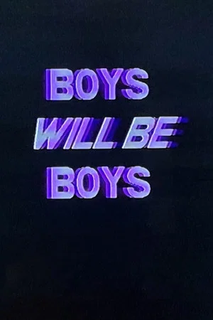 Постер: Boys Will Be Boys