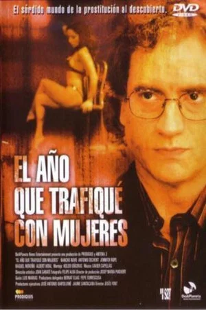 Постер: El año que trafiqué con mujeres