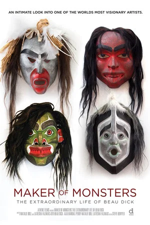 Постер: Maker of Monsters: The Extraordinary Life of Beau Dick
