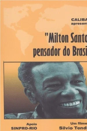 Постер: Milton Santos, Pensador do Brasil