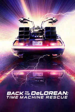 Постер: Outatime: Saving the DeLorean Time Machine