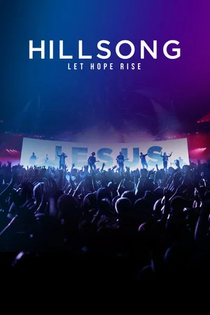 Постер: Hillsong: Let Hope Rise