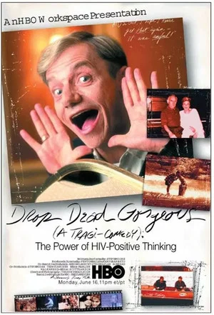 Постер: Drop Dead Gorgeous (A Tragicomedy): The Power of HIV Positive Thinking