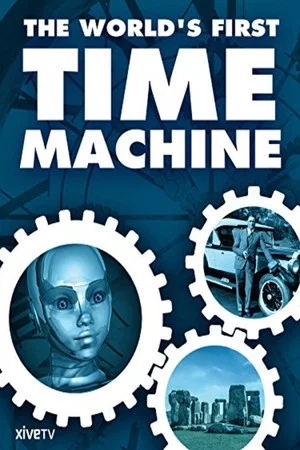 Постер: The World's First Time Machine