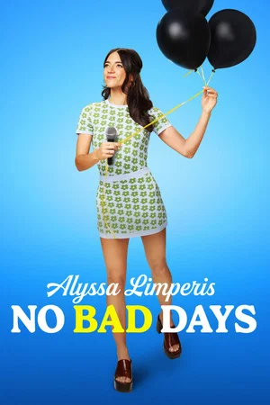 Постер: Alyssa Limperis: No Bad Days