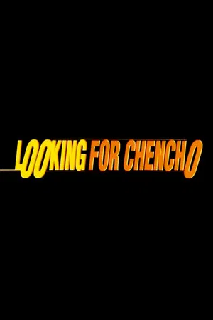 Постер: Looking for Chencho