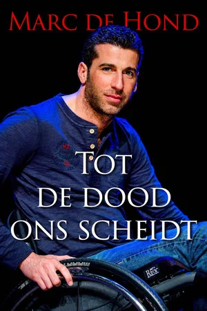 Постер: Marc de Hond: tot de dood ons scheidt