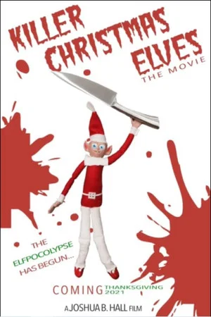 Постер: Killer Christmas Elves: The Movie