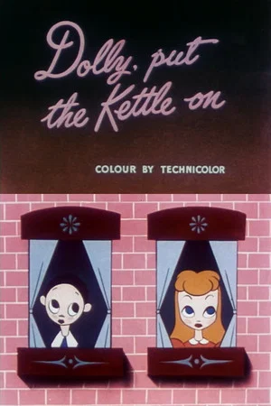 Постер: Dolly, Put the Kettle On