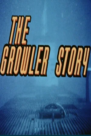 Постер: The Growler Story