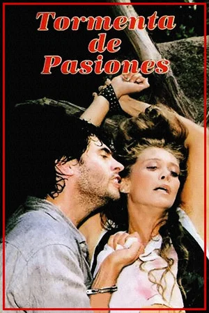 Постер: Tormenta de Pasiones