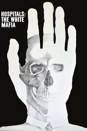 Постер: Hospitals: The White Mafia