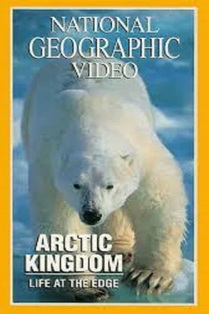 Постер: National Geographic - Arctic Kingdom: Life at the Edge