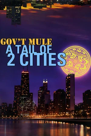 Постер: Gov't Mule - A Tail of Two Cities