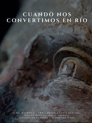 Постер: Cuando nos convertimos en río