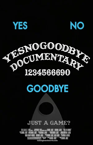 Постер: Yes, No, Goodbye - The Ouija Board Documentary