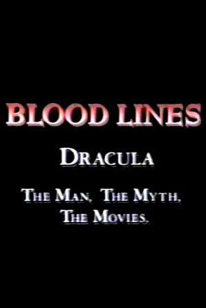Постер: Blood Lines: Dracula - The Man, The Myth, The Movies