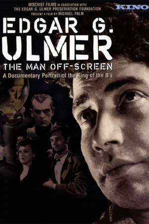 Постер: Edgar G. Ulmer: The Man Off-Screen
