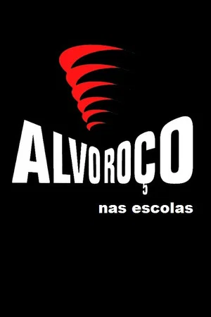 Постер: Alvoroço Nas Escolas