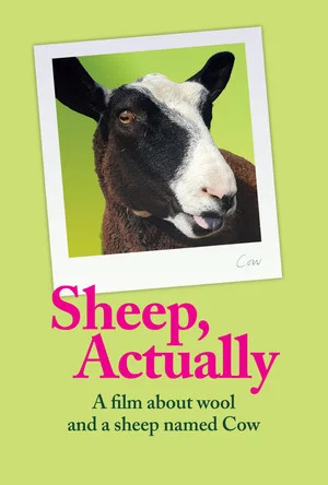 Постер: Sheep, Actually - A film about wool and a sheep named Cow