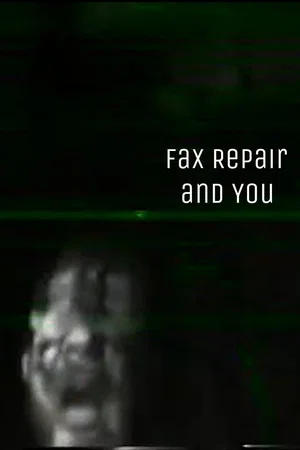 Постер: Fax Repair And You