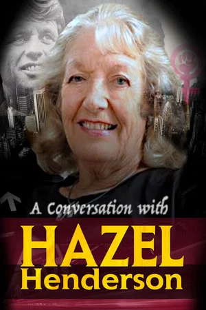 Постер: A Conversation with Hazel Henderson