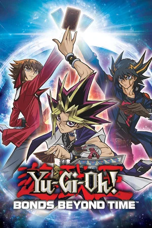 Постер: Yu-Gi-Oh! Bonds Beyond Time