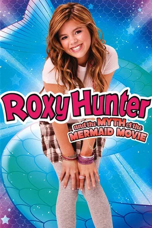 Постер: Roxy Hunter and the Myth of the Mermaid