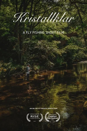 Постер: Kristallklar - A Fly Fishing Short Film
