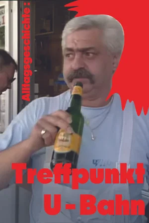 Постер: Alltagsgeschichte – Treffpunkt U-Bahn