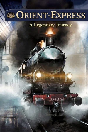 Постер: Orient-Express: A Legendary Journey