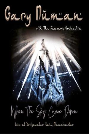 Постер: Gary Numan: When the Sky Came Down (Live at The Bridgewater Hall, Manchester)