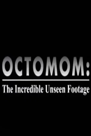 Постер: Octomom: The Incredible Unseen Footage