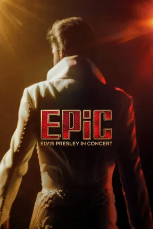 Постер: EPiC: Elvis Presley in Concert