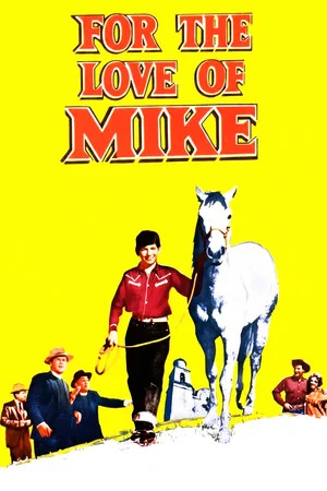 Постер: For the Love of Mike