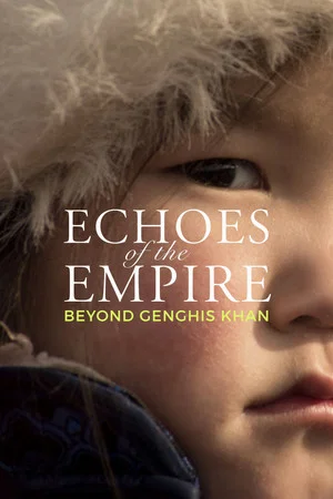 Постер: Echoes of the Empire: Beyond Genghis Khan