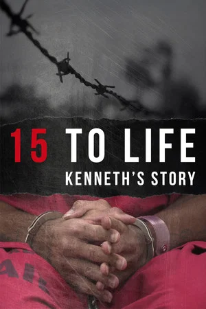Постер: 15 to Life: Kenneth's Story