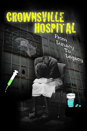 Постер: Crownsville Hospital: From Lunacy to Legacy
